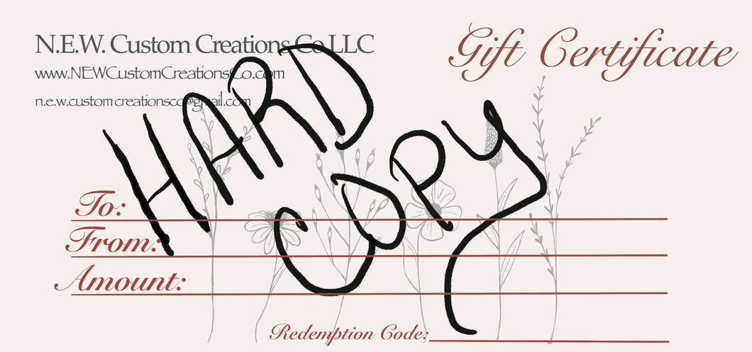 N.E.W. Custom Creations Co LLC Hard Copy Gift Certificate with Envelope